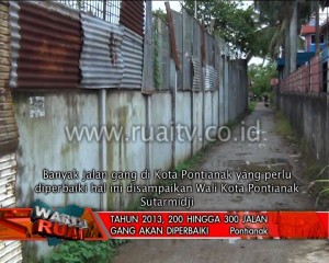 Tahun 2013, 200 hingga 300 jalan gang akan diperbaiki