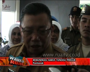 REMUNERASI HARUS TUNGGU PERGUB