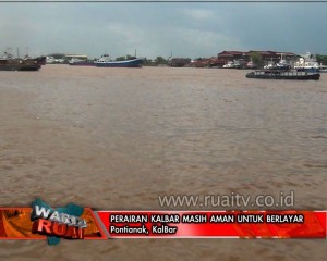 PERAIRAN KALBAR MASIH AMAN UNTUK BERLAYAR
