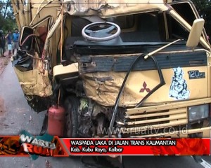 WASPADA LAKA DI JALAN TRANS KALIMANTAN