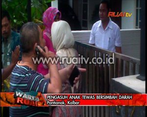 PENGASUH ANAK TEWAS BERSIMBAH DARAH