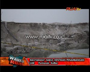 MASYARAKAT HARUS HENTIKAN PENAMBANG LIAR