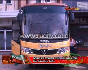 DISHUB BERI TEGURAN PERUSAHAAN BUS ALEGRA