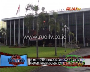 PEMKOT PONTIANAK GRATISKAN 1 YAHUN BIAYA SEWA KIOS BAGI PKL