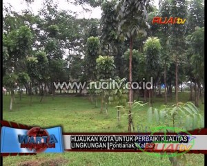 HIJAUKAN KOTA UNTUK PERBAIKI KUALITAS LINGKUNGAN