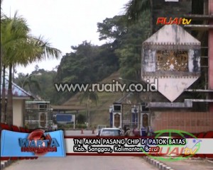 TNI AKAN PASANG CHIP DI PATOK BATAS