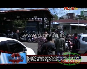 ANGGOTA DPRD KOTA PONTIANAK TERSANGKUT PERSOALAN HUKUM