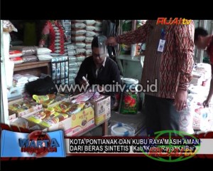 KOTA PONTIANAK DAN KUBU RAYA MASIH AMAN DARI BERAS SINTETIS