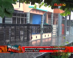 MASYARAKAT KEMBALI DIMINTA WASPADA DBD_10