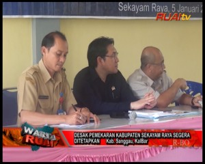 DESAK PEMEKARAN KABUPATEN SEKAYAM RAYA SEGERA DITETAPKAN_10