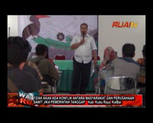 TIDAK AKAN ADA KONFLIK ANTARA MASYARAKAT DAN PERUSAHAAN SAWIT JIKA PEMERINTAH TANGGAP_101